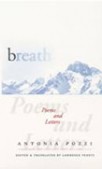 Antonia Pozzi’s Breath: Poems and Letters edited & translated by Lawrence Venuti